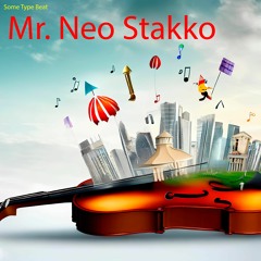 Mr. Neo Stakko - Some Type Beat