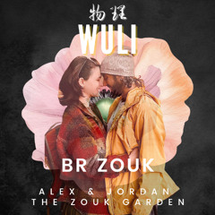 DJ Wuli - Alex and Jordan (The Zouk Garden)