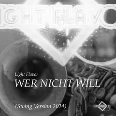 Wer Nicht Will (Swing Version 2024)
