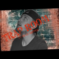 Trap room ft PD le dripper