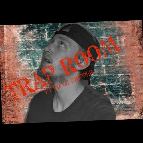 Trap room ft PD le dripper