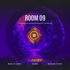 ROOM 09 VOL.II | Melodic Progressive Techno Room By Makov