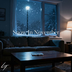 Snow in November (Life Is a Love Song)