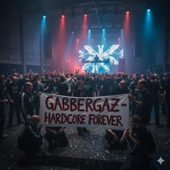 GabberGaz - Hardcore Forever