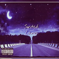 Switch Lanes | Freestyle (Mix. By Projxctkidd)
