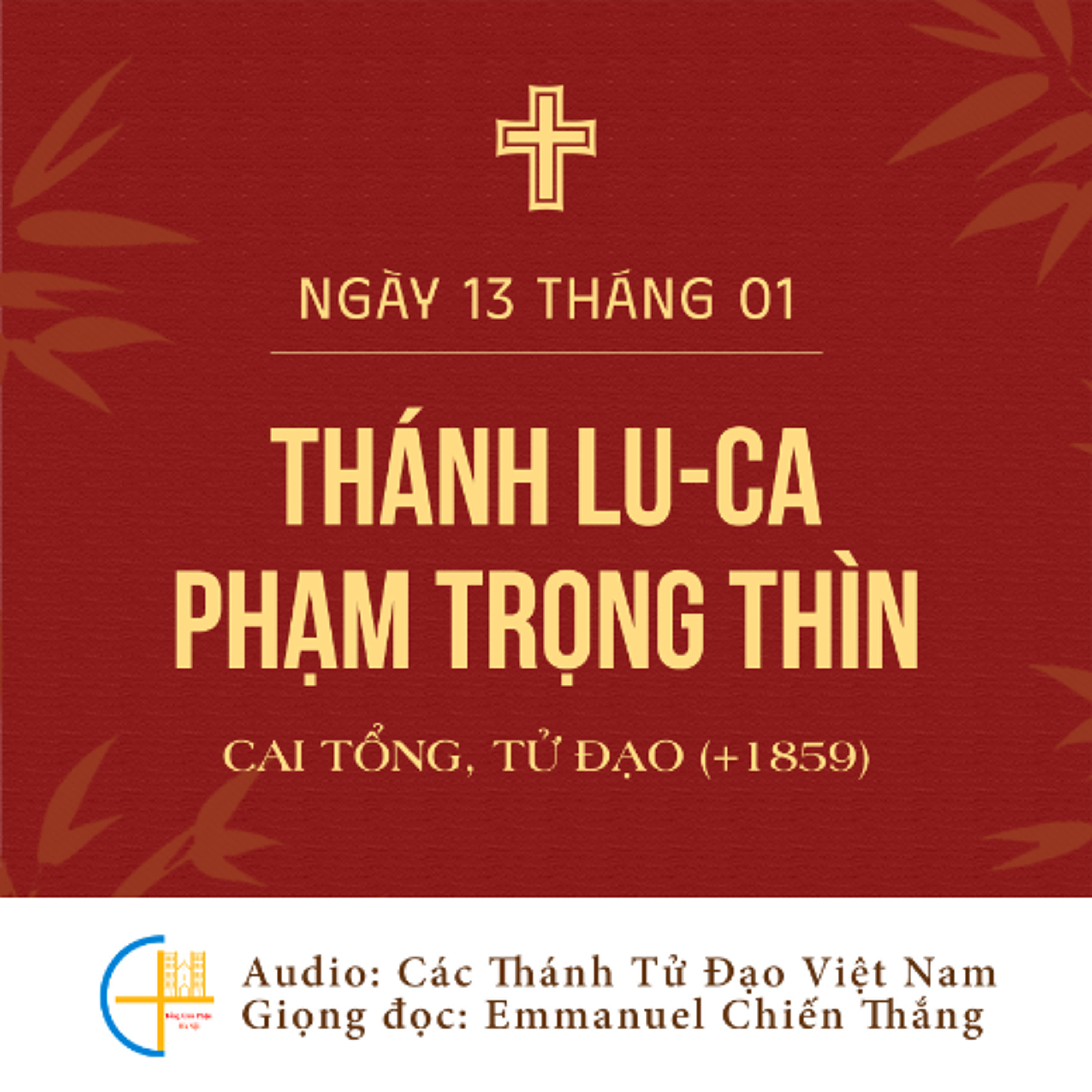 Ngày 13-01 Thánh Lu-ca Phạm Trọng Thìn, Cai tổng (+1859)