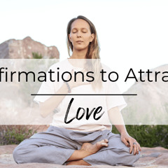 Affirmations to Attract Love