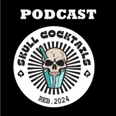 Podcast Skull Cocktails