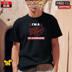 I Am A Dr Pepper Warrior Est 1885 Shirt