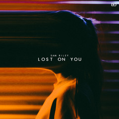 Lost On You