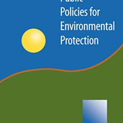 DOWNLOAD KINDLE 📔 Public Policies for Environmental Protection by  Paul Portney &  R