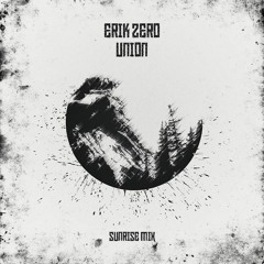 Erik Zero - Union (Sunrise Mix)
