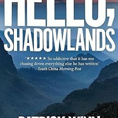 ** Hello, Shadowlands: Inside the Meth Fiefdoms, Rebel Hideouts and Bomb-Scarred Party Towns of