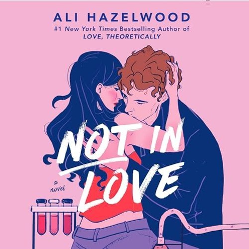 FREE Audiobook 🎧 : Not In Love, By Ali Hazelwood