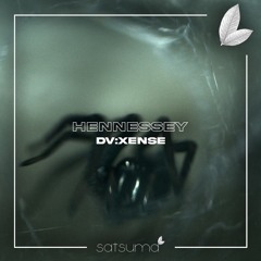 DV:XENSE - Hennessey (Original Mix)