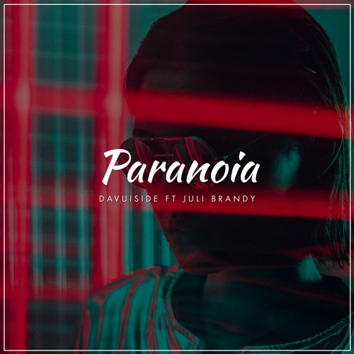 Davuiside Ft Juli Brandy - Paranoia