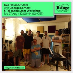 Two Hours Of Jazz - George Earnest & Tal Yadin's Jazz Workshop - 27 Aug 2024