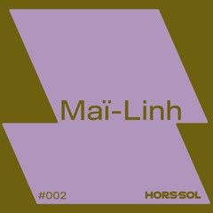 HORS-SOL.002 — Maï-Linh