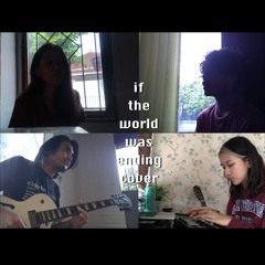 If The World Was Ending - JP Saxe ft. Julia Michaels ( Cover by Talitha, Tyas, David, Goldan) )