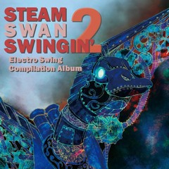STEAM SWAM SWINGIN’2 XFD