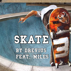Skate 3 (feat . Miles)