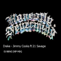 Drake - Jimmy Cooks (DJ Benz VIP)