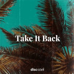 Take It Back (Original Mix)