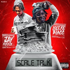 LoLife Blacc & Jay Fizzle - Scale Talk
