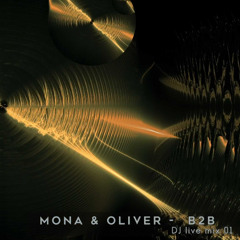 MONA & OLIVER -  B2B | DJ live mix 01