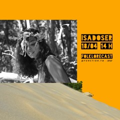 FOLKLORECAST @ EP07 — Isadoser