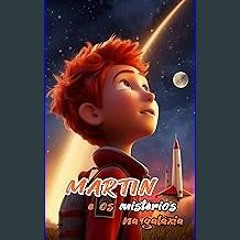 [Ebook]$$ 📕 Martin e os mistérios na galáxia (Portuguese Edition) [PDF EBOOK EPUB KINDLE]