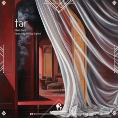 Bob Zopp - Tar Feat. Armita Salimi (Cafe De Anatolia)