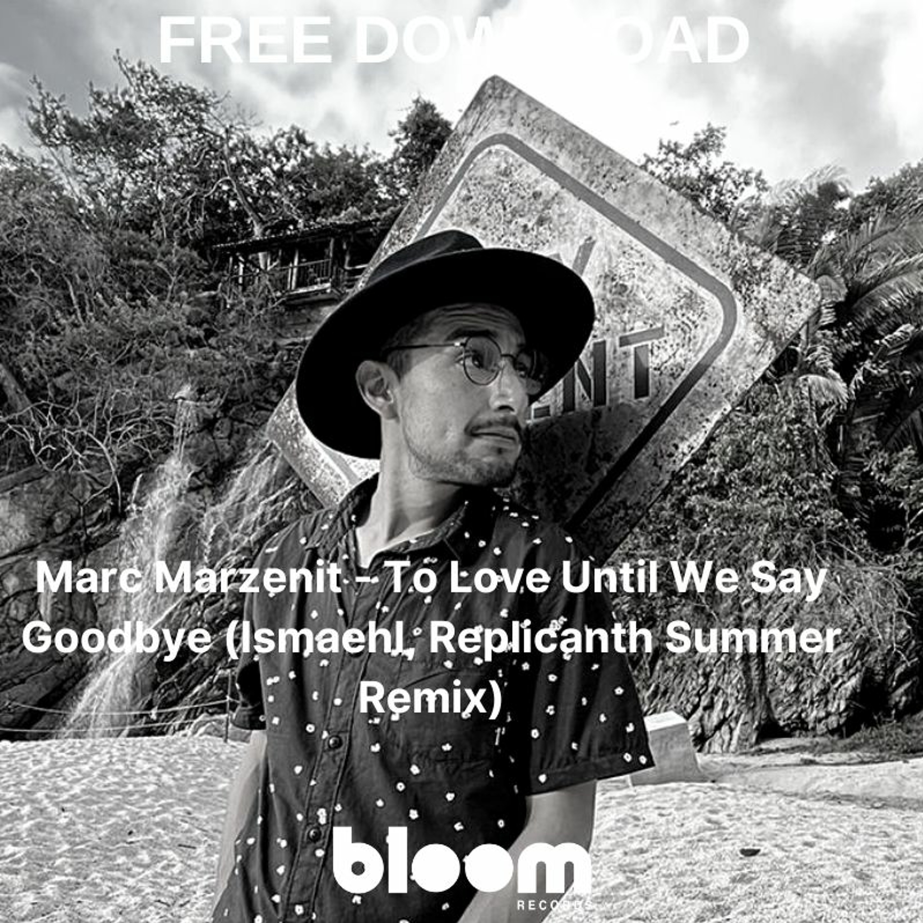 FREE DOWNLOAD: Marc Marzenit - To Love Until We Say Goodbye (Ismaehl, Replicanth Summer Remix) episode artwork
