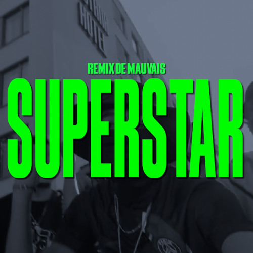 Sosa la M - Superstar | Remix de Mauvais