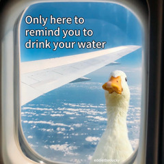 Drink Your Water 2025-07-21