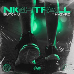 Butch U & HVZVRD - Nightfall
