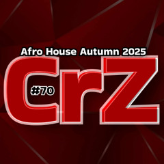 Crazy Dj #70 - Afro House - Autumn 2025 mix - CrZ