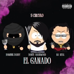 Dante Dashwood, KG Real, Dominik Daddy - El Ganado (Audio oficial)