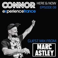 Connor - Here & Now Ep 08 (Marc Astley Guestmix)