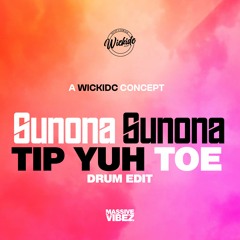 125 BPM - Sunona Sunona [ Tip Yuh Toe Drum Edit ]