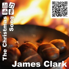The Christmas Song (Chestnuts Roasting On An Open Fire) - James Clark