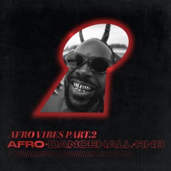 Afro Vibes Part. 2 by Dj Karm@