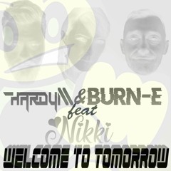 Hardy M & Burn - E Feat Nikki - Welcome To Tomorrow (Makina Mix) [FND]