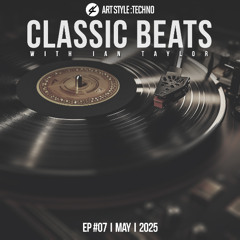 Classic Beats With Ian Taylor | Ep 07 | May
