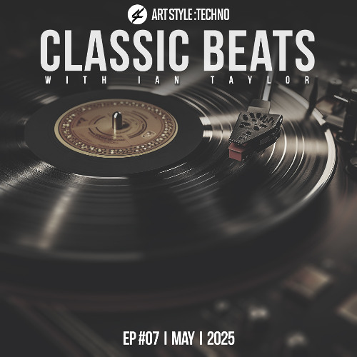 Classic Beats With Ian Taylor | Ep 07 | May
