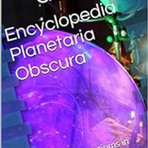 [GET] EPUB KINDLE PDF EBOOK Encyclopedia Planetaria Obscura: Home Planetariums in Pod