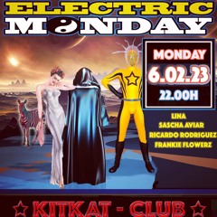 KitKat Electric Monday Dj Set 06.02.23