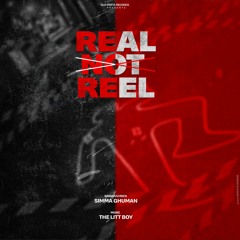 Real Not Reel । Simma Ghuman । The Litt Boy । Lofi Hip Hop