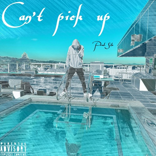 Can't Pick Up (prod. Silo)