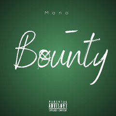 Mano-Bounty (prod by MOTW)